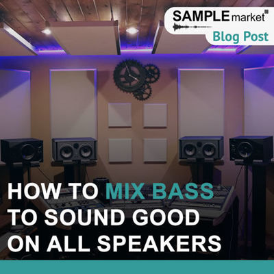 How to Mix Bass to Sound Good on All Speakers