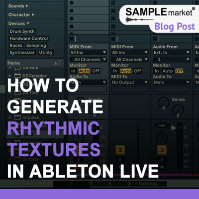 How to Generate Rhythmic Textures in Ableton Live